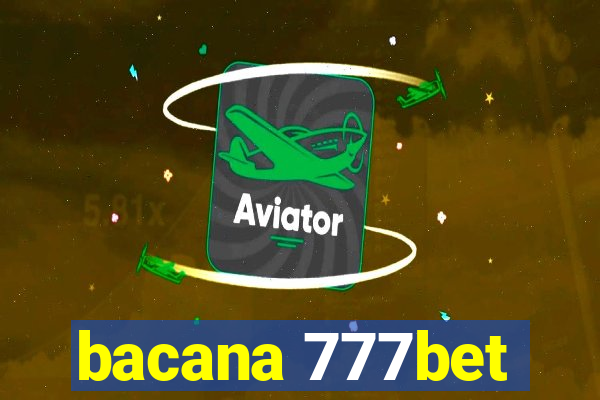 bacana 777bet